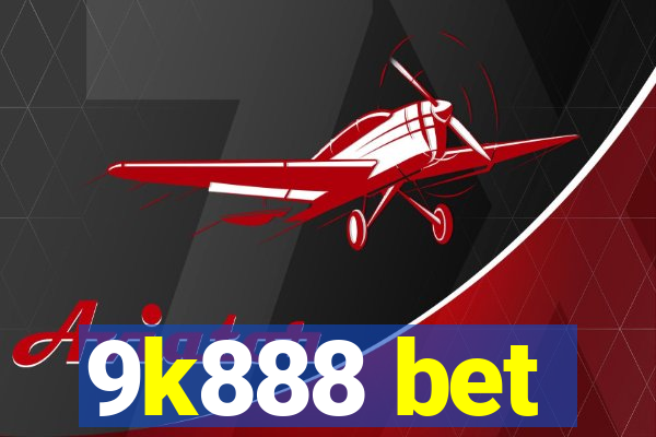 9k888 bet